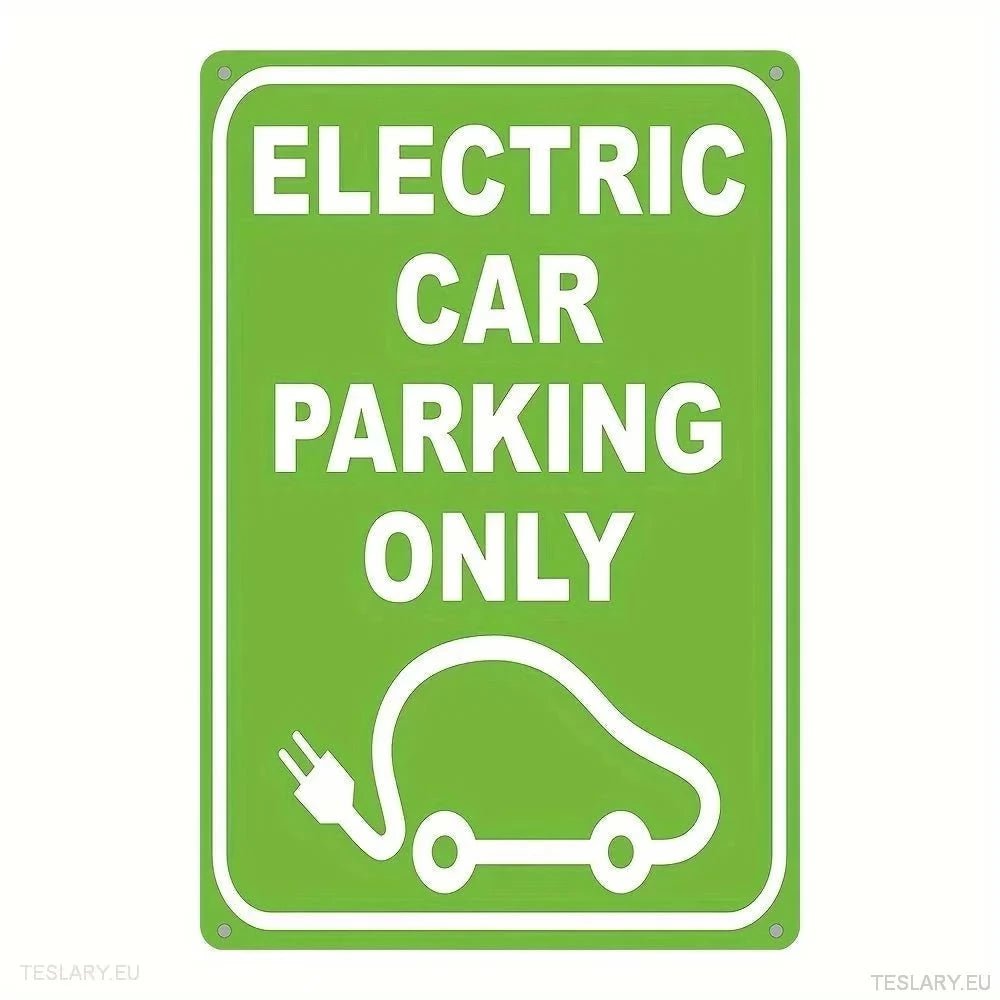 Electric Car Parking Only UV Printed Metal Sign - TESLARY Tesla Shop Accessories Europe Nederlands Ireland Deutschland Espana Alicante France Italia