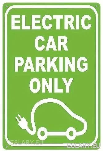 Electric Car Parking Only UV Printed Metal Sign - TESLARY Tesla Shop Accessories Europe Nederlands Ireland Deutschland Espana Alicante France Italia