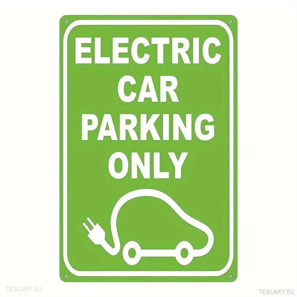 Electric Car Parking Only UV Printed Metal Sign - TESLARY Tesla Shop Accessories Europe Nederlands Ireland Deutschland Espana Alicante France Italia